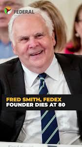 FedEx Founder Fred Smith passes away