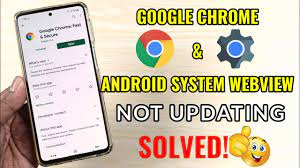 Found a solution that works for me. Solved Google Chrome Android System Webview Are Not Updating Youtube