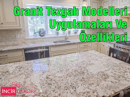 En güzel ve modern görünümlü granit mutfaklardan oluşan bir foto galerisi hazırladık.sizlerde bu tasarımları inceleyerek evinize en uygun olan modelleri tercih edebilirsiniz. Granit Tezgah Modelleri Uygulamalari Ozelligi