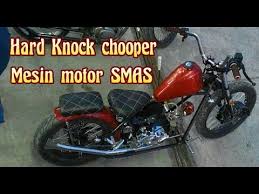 East coast region sme motor enterprise sdn bhd call us : Modifikasi Motor Hard Knock Chooper Dari Mesin Motor Suzuki Smash Youtube