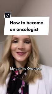How to Become an Oncologist: A Guide to Pursuing a Career in Oncology