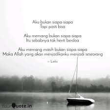 Music aku bukan siapa 100% free! Aku Bukan Siapa Siapa Ta Quotes Writings By Lieks Yourquote