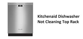 We did not find results for: Kitchenaid Dishwasher Not Cleaning Top Rack 4 Fixes Miss Vickie