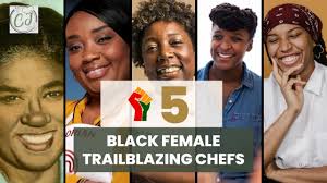 5 Black Female Trailblazing Chefs
