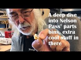 The right stuff: Nelson Pass' droolworthy parts stash