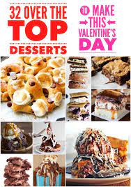 32 Over The Top Desserts To Make This Valentine S Day Desserts To Make Desserts Sweet Recipes