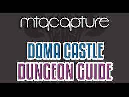 This dungeon is available at level 67, although the. Doma Castle Lv 67 Dungeon Guide Youtube