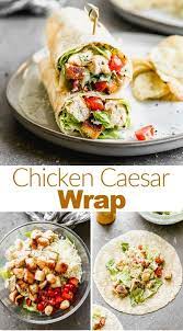 Chicken Caesar Wraps Recipe Lunch Recipes Healthy Easy Lunch Recipes Good Healthy Recipes