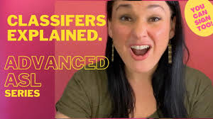 ADVANCED ASL| Classifiers "How to describe things?! Learn American Sign  Language!