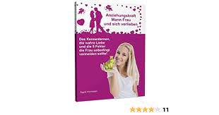 Anziehungskraft Mann Frau und sich verlieben: Das Kennenlernen, die wahre  Liebe und die 5 Fehler die Frau unbedingt vermeiden sollte! Ratgeber für  Frauen: Hornstein, Sigrid: 9783943729405: Amazon.com: Books