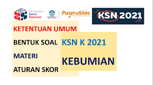 Dilaksanakan oleh diknas pendidikan kabupaten/kota berkoordinasi dengan direktorat pembinaan. Ketentuan Umum Bentuk Soal Materi Dan Aturan Skor Ksn K Sma 2021 Bidang Kebumian Youtube