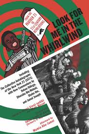 Look For Me In The Whirlwind From The Panther 21 To 21st Century Revolutions Part 2 Of 2 By Library Machine Broke Issuu