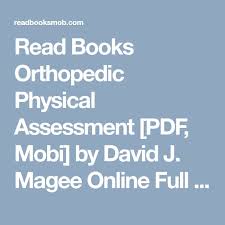 Read Books Orthopedic Physical Assessment Pdf Mobi By David J Magee Online Full Collection Click Visit Button To Access Books To Read Free Ebooks Physics