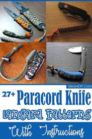 Some of the simple knots that beginners may find easy to get started with are the half hitch, square knot, cat's paw knot, slip knot, handcuff knot, cow hitch, figure 8 knot and common whipping. 27 Diy Paracord Knife Lanyard Patterns With Instructions Paracord Knife Paracord Projects Diy Paracord