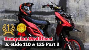 Vaster s monday, march 31, 2014. Modifikasi X Ride 125 Part Ii Youtube