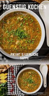 Chinesische Pikant Sauerliche Suppe Es Geht Auch Ohne Glutamat Rezept Rezepte Gunstig Kochen Essen Rezepte Gesund