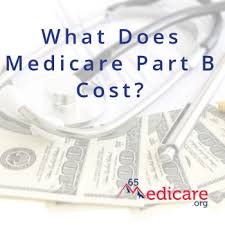 What Does Medicare Part B Cost 65medicare Org