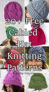 20 Free Cabled Hat Knitting Patterns To Download Knitting Patterns Free Hats Cable Knit Hat Pattern Cable Knitting Patterns