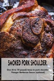 Smoked Pork Shoulder Roast Recipe Smoked Pork Shoulder Smoked Pork Picnic Shoulder Recipe Pork Shoulder Picnic Roast