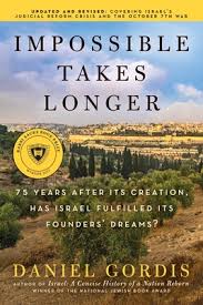Impossible Takes Longer: 75 Years After Its Creation, Has Israel Fulfilled  Its Founders' Dreams? (Paperback)