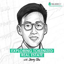 Exploring Tokenized Real Estate w/ Jerry Chu