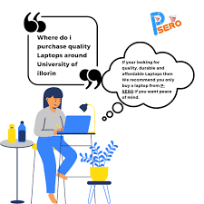 Where to get quality Laptops around University of Ilorin - PSERO LAPTOP