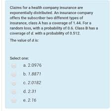 The secondary payer then reviews the remaining bill and picks up its portion. Claims For A Health Company Insurance Are Chegg Com
