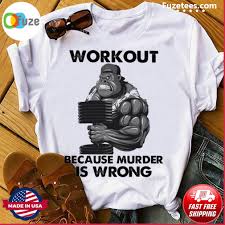 Bigfoot Workout Because Murder Is Wrong Shirt Fuzetee