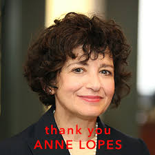 We send our warmest thanks, appreciation and congratulations to ANNE LOPES  who will soon be moving