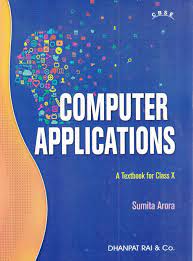 Students who are set to appear in the upcoming 10th board exam and have opted for the computer application subject at 10th class must be aware of the syllabus. A Textbook Of Computer Applications For Class 10 Examination 2020 2021 Sumita Arora Amazon In Books