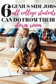 Online Jobs For College Students 6 Genius Side Jobs All College Students Can Do From Their Dorm By Sophia Lee Scholarships For College College Job Education College