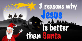 3 Reasons Jesus Is Better Than Santa Claus Student Devos Youth And Teenage Devotions And Discipleship Tools Nick—no matter the name, everyone knows the story of this plump, jolly, bringer of gifts. 3 reasons jesus is better than santa