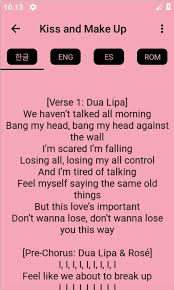Lyrics and translation in english of kiss and make up (dua lipa & blackpink) Blackpink Song Lyrics For Android Apk Download