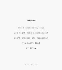 Charles Bukowski Trapped Charles Bukowski Quotes Bukowski Charles Bukowski