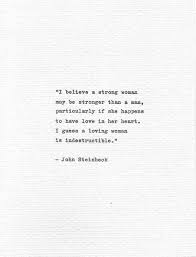 John Steinbeck Hand Typed Love Quote I Believe A Strong Woman Vintage Typewriter Romantic Quote Love Print Book Quote Writer Inspiration Writer Quotes Words Quotes Romantic Quotes