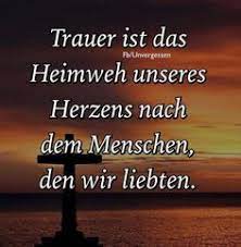 31 Trauer Verlust Ideen Trauer Trauerspruche Spruche Trauer