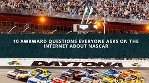 He made contact with bayley currey, ending the latter driver's night early: 10 Awkward Questions About Nascar People Ask On Internet