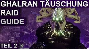 Destiny 2 Ghalran Tauschung Phase Krone Des Leids Raid Guide Deutsch German Youtube