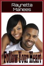 Follow Your Heart (Arabesque) book by Raynetta Manees