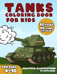 Feel free to print and color from the best 38+ army vehicle coloring pages at getcolorings.com. Tanks Coloring Book For Kids Jumbo Edition 40 Illustrations Battle Tanks Army Military Theme Book For Boys Girls 4 10 By Kate Lewis