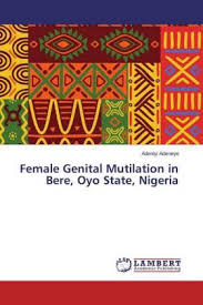 How many women and girls are affected? Female Genital Mutilation In Bere Oyo State Nigeria Produkt