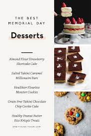30 Of The Best Memorial Day Recipes Ambitious Kitchen Memorial Day Desserts Desserts Homemade Sweets