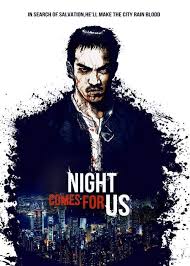 Following is an incomplete list of films, ordered by year of release, featuring depictions of martial arts. The Night Comes For Us 2018 Perhaps Among The Best Ever Gritty Asian Martial Arts Movies Movies Films Flix