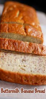 Buttermilk Banana Bread Buttermilk Banana Bread Super Moist Banana Bread Buttermilk Recipes