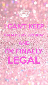 Its My Happy Birthday To Me Meme Girly I Can T Keep Calm It S My Birthday And I M Finally Legal Its My Birthday Happy Birthday Wishes Quotes 18th Birthday