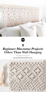 Ces 8 Projets De Macrame Pour Debutants Autres Que La Tenture Est Le Meilleur De Plan Autres Debutants Macrame Macrame Diy Rideau Macrame Dyi Maison