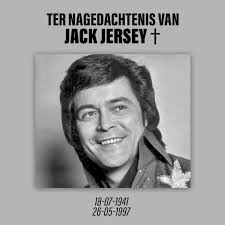 Vandaag is de Nederlandse zanger Jack de Nijs beter bekend als Jack Jersey  fanbook 23 jaar geleden overleden. Hij begon zijn loopbaan in bandjes en  brak door als componist en producer voor