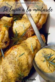 Lapin Recette Lapin A La Moutarde Recette Traditionnelle Recette Recettes De Cuisine Recette Lapin