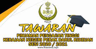Pemohon mestilah mengikuti kursus pengajian secara sepenuh masa 5. Pinjaman Pelajaran Pengajian Tinggi Negeri Perak 2020