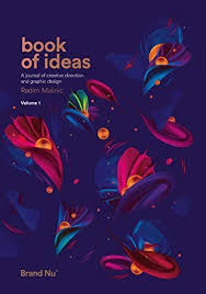Epub Book Of Ideas A Journal Of Creative Direction And Graphic Design Volume 1 Graphic Design Books Graphic Design Summer Books